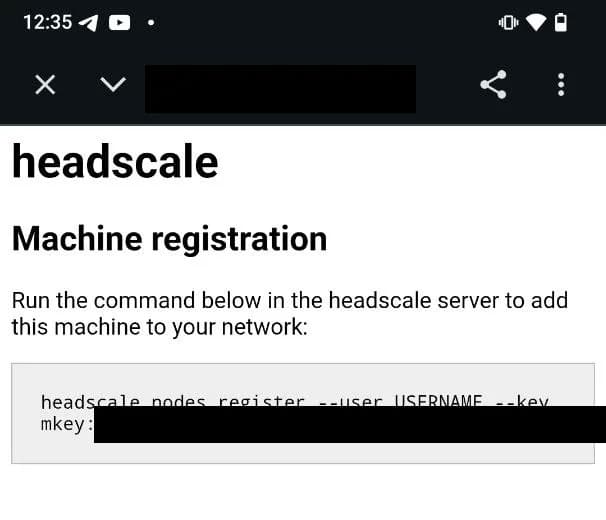 A device's Machine registration page showing 'headscale nodes register --user USERNAME --key mkey:…'.